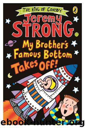 My Brother's Famous Bottom Takes Off! by Jeremy Strong