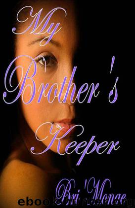 My Brother's Keeper by Bri'Monae