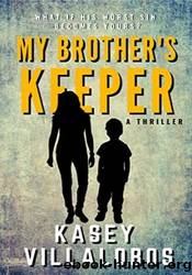 My Brother's Keeper by Kasey Villalobos