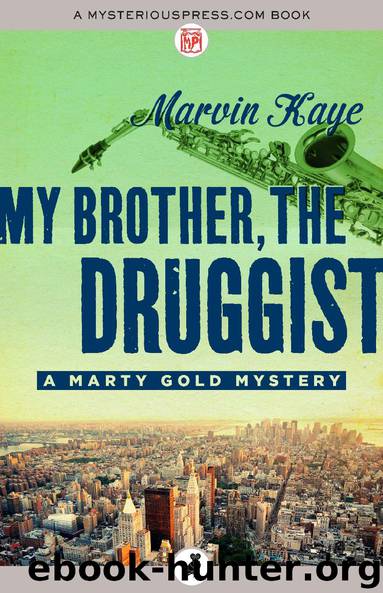 My Brother, the Druggist by Marvin Kaye