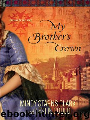 My Brother’s Crown by Mindy Starns Clark & Leslie Gould