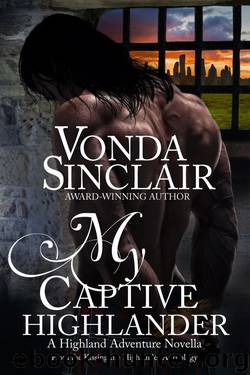 My Captive Highlander (Highland Adventure Book 7) by Vonda Sinclair