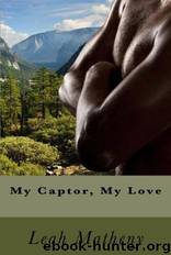 My Captor, My Love by Leah Matheny