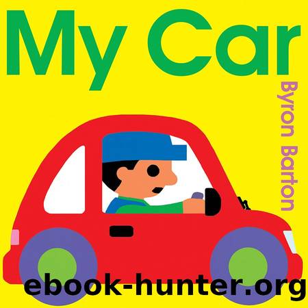 My Car by Byron Barton
