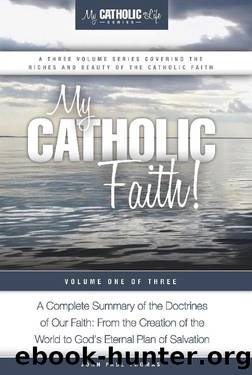 My Catholic Faith! by John Paul Thomas