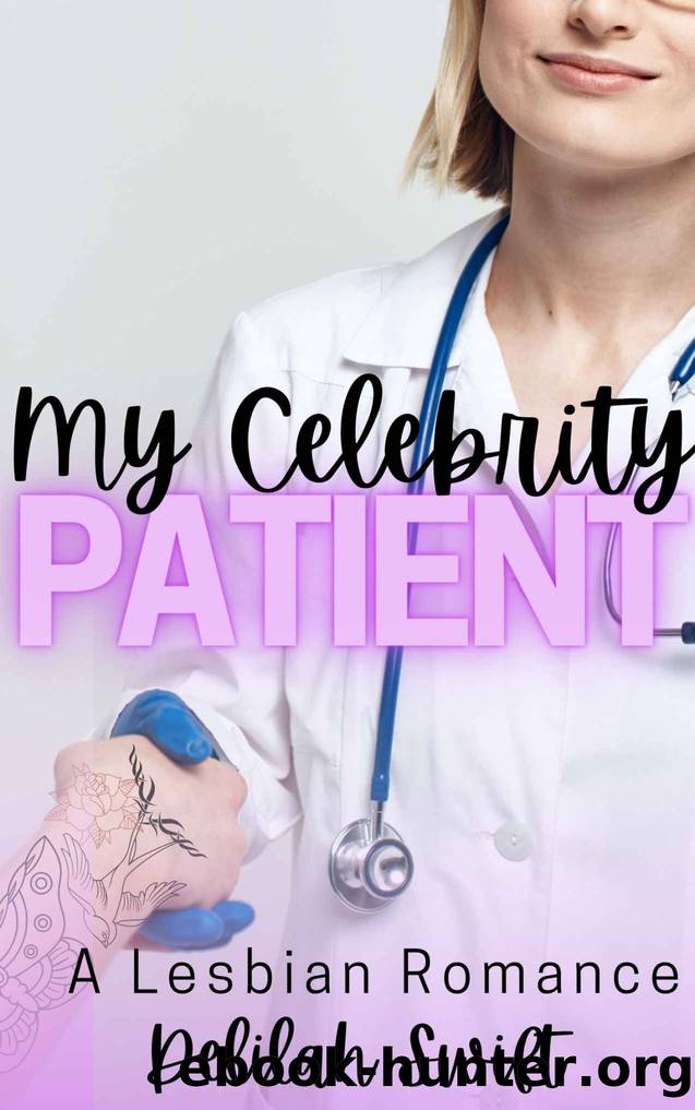 My Celebrity Patient: A Lesbian Romance (Boss Babes) by Delilah Swift