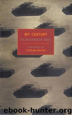 My Century by Aleksander Wat