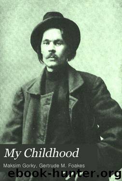 My Childhood by Maxim Gorky & Isidor Schneider