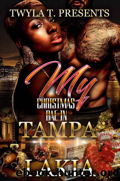 My Christmas Bae In Tampa: A Novella by Lakia