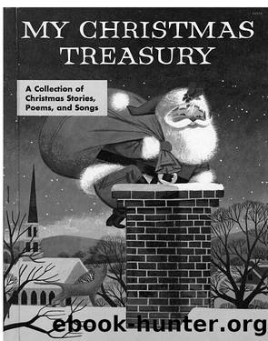 My Christmas Treasury - A Collection of Christmas Stories, Poems, and Songs by Unknown