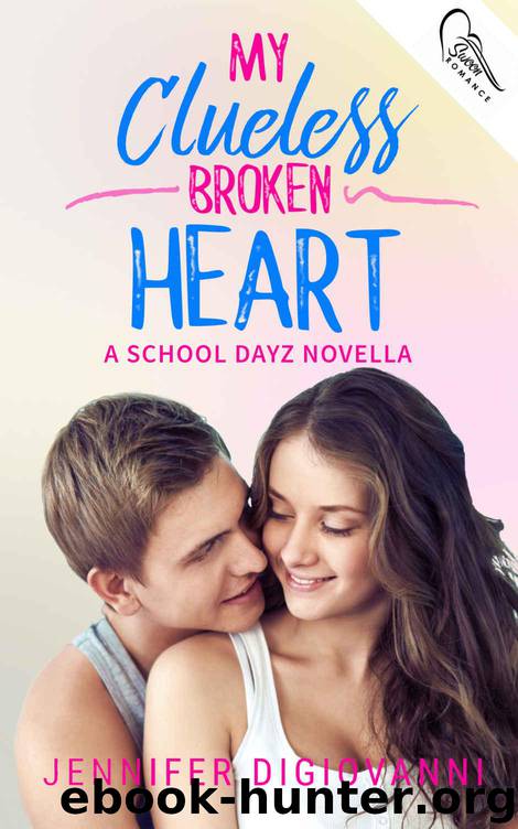 My Clueless Broken Heart (School Dayz Book 3) by DiGiovanni Jennifer