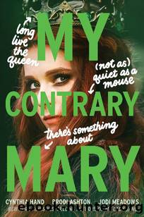 My Contrary Mary by Cynthia Hand
