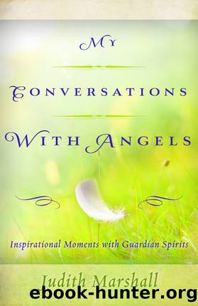 My Conversations with Angels by Judith Marshall