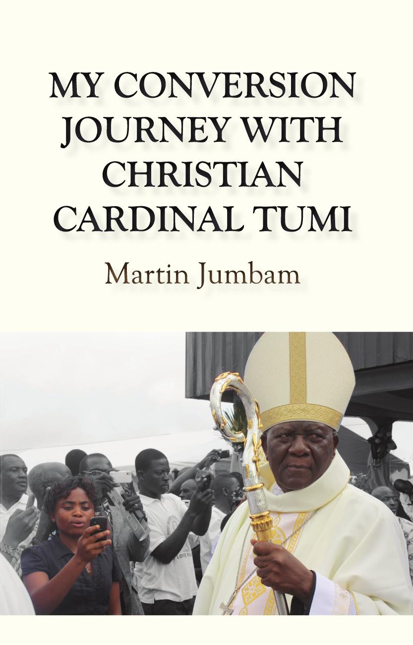 My Conversion Journey with Christian Cardinal Tumi by Martin Jumbam
