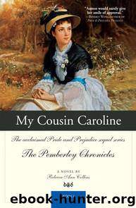 My Cousin Caroline: The acclaimed Pride and Prejudice sequel series The Pemberley Chronicles Book 6 by Rebecca Ann Collins
