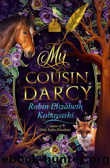 My Cousin Darcy: A Very Sporting Adventure Sequel to Pride and Prejudice (Sofia-Elisabete Book 4) by Robin Elizabeth Kobayashi