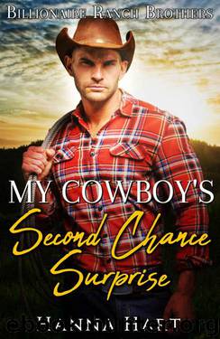 My Cowboy's Second Chance Surprise (Billionaire Ranch Brothers Book 1) by Hanna Hart