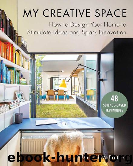My Creative Space: How to Design Your Home to Stimulate Ideas and Spark Innovation by Donald M. Rattner