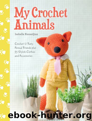 My Crochet Animals by Isabelle Kessedjian