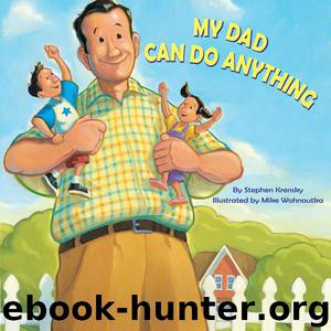 My Dad Can Do Anything by Stephen Krensky
