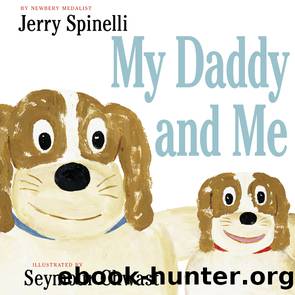 My Daddy and Me by Jerry Spinelli