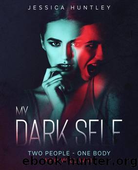 My Dark Self (My Dark Self Series, #1) by Jessica Huntley