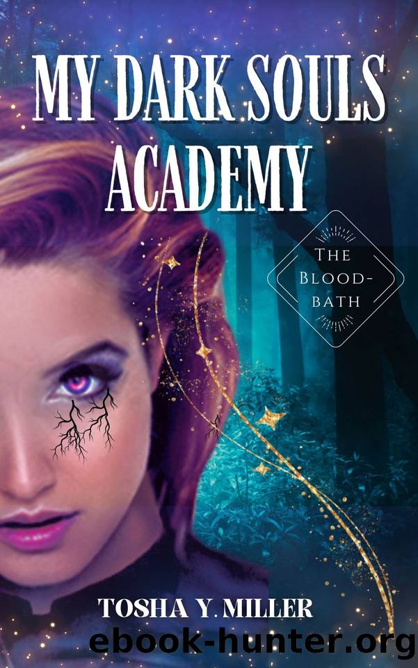 My Dark Souls Academy: The Bloodbath (The Hell Dimension Series Book 3) by Tosha Y. Miller