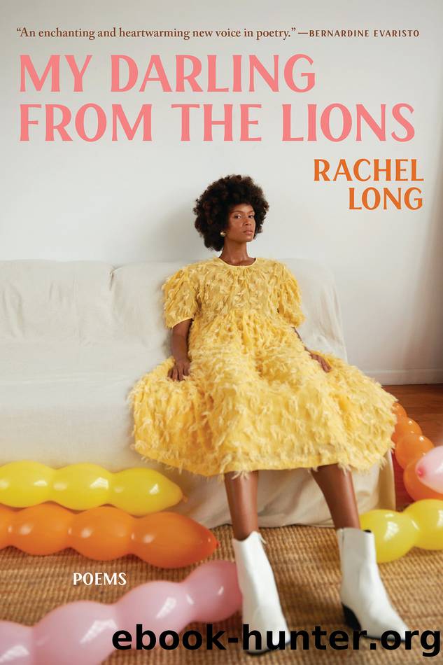 My Darling from the Lions by Rachel Long