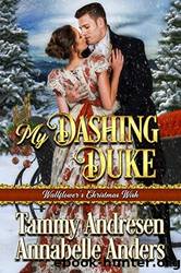 My Dashing Duke by Tammy Andresen & Annabelle Anders