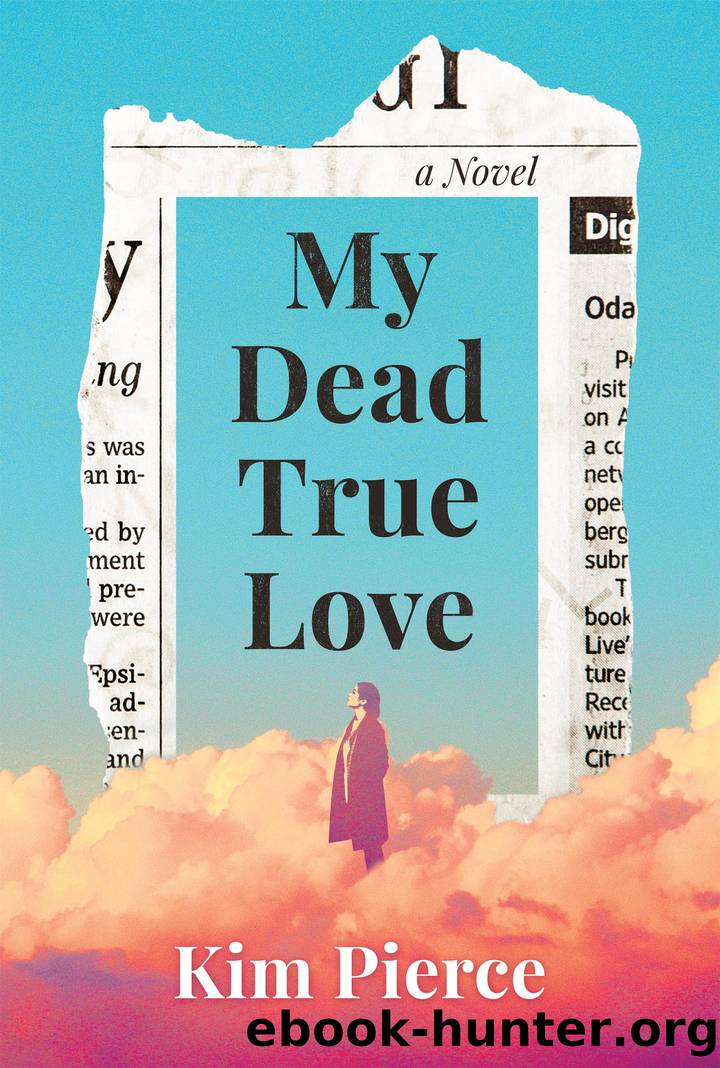 My Dead True Love by Kim Pierce