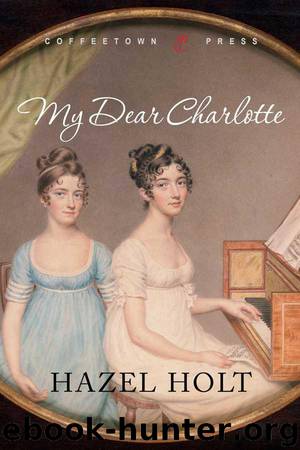 My Dear Charlotte by Holt Hazel