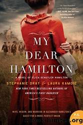 My Dear Hamilton by Dray Stephanie & Kamoie Laura