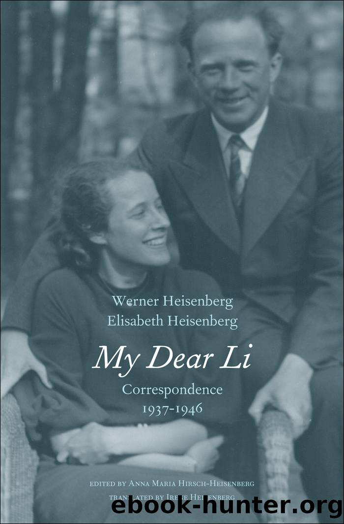 My Dear Li by Werner Heisenberg Elisabeth Heisenberg Anna Maria Hirsch-Heisenberg