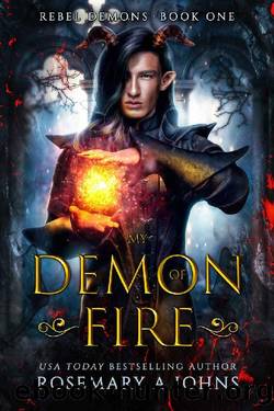 My Demon of Fire: Paranormal Fated Mates Romance (Rebel Demons Book 1) by Rosemary A Johns