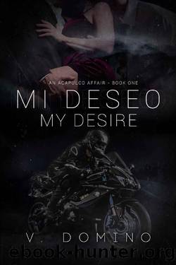 My Desire (Mi Deseo): Dark Mafia Romance by V. Domino