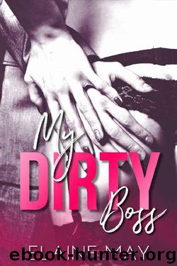 My Dirty Boss by Elaine May
