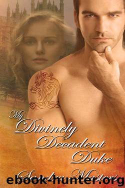 My Divinely Decadent Duke by Sandra Masters