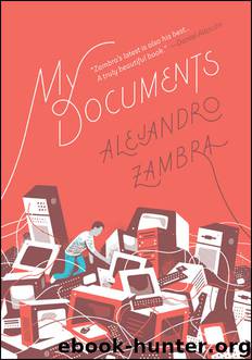 My Documents by Megan McDowell Alejandro Zambra