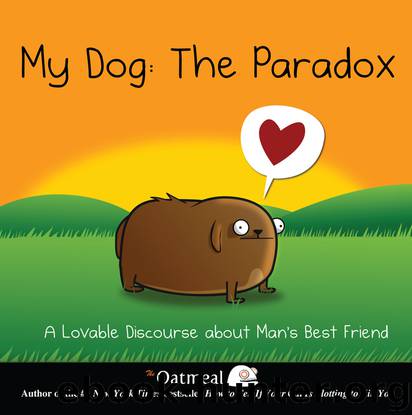 My Dog: The Paradox by The Oatmeal