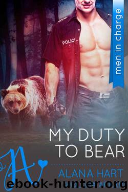 My Duty to Bear: Standalone BBW BWWM Bear Shifter Paranormal Romance (The Everson Brothers Book 2) by Alana Hart & Olivia Arran