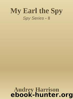 My Earl the Spy by Audrey Harrison