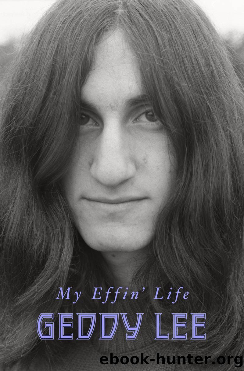My Effin' Life by Geddy Lee