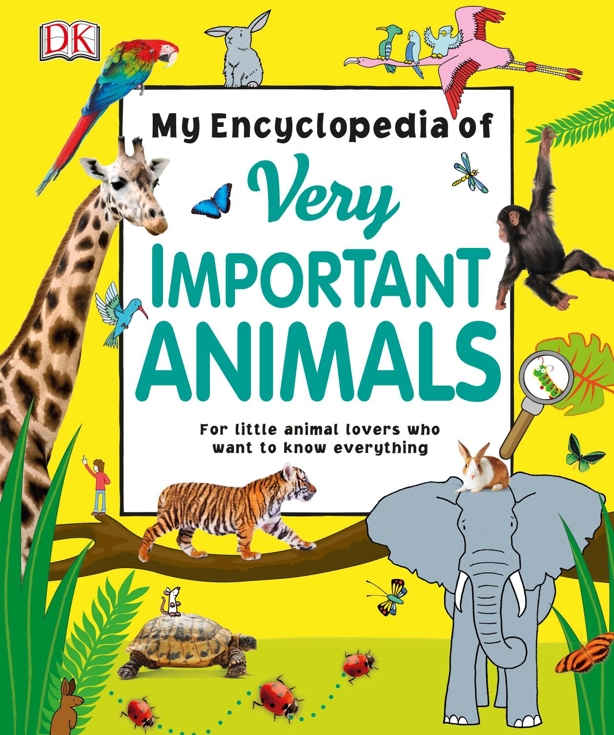 My Encyclopedia of Very Important Animals by Dorling Kindersley