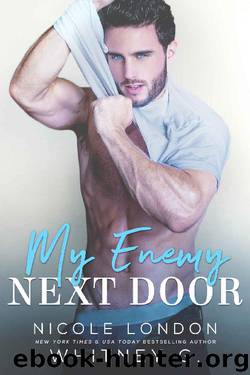 My Enemy Next Door by Nicole London & Whitney G