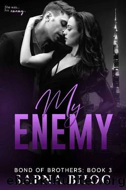My Enemy: An Indian billionaire enemies to lovers romance (Bond of Brothers Book 3) by Sapna Bhog