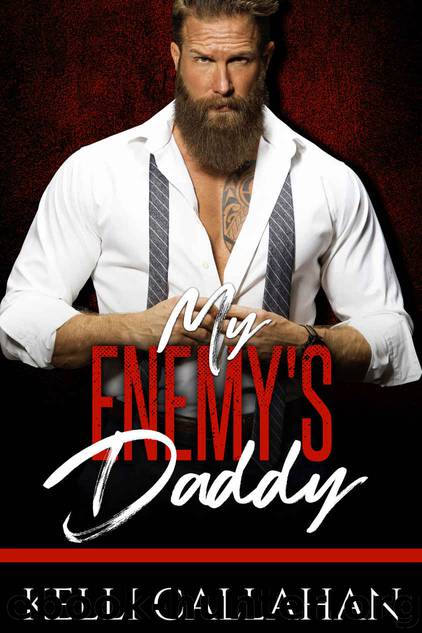 My Enemy’s Daddy: Once Upon A Daddy by Callahan Kelli