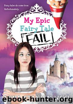 My Epic Fairy Tale Fail by Anna Staniszewski