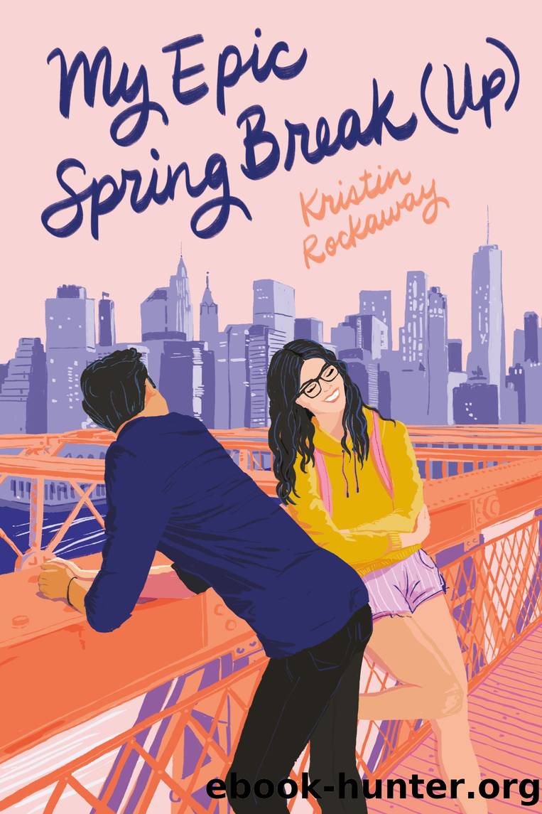 My Epic Spring Break (Up) by Kristin Rockaway