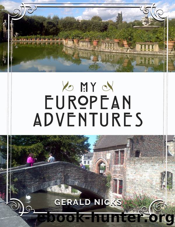 My European Adventures by Gerald Nicks