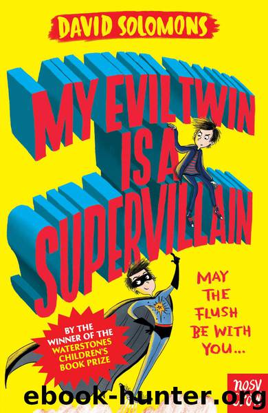 My Evil Twin Is a Supervillain by David Solomons